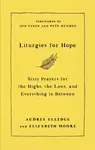 Liturgies for Hope - Audrey Elledge, Elizabeth Moore