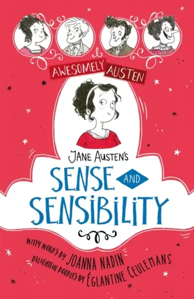 Awesomely Austen - Illustrated and Retold: Jane Austen's Sense and Sensibility - Jane Austenová, Joanna Nadin