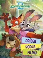 Zootropolis 2 - Príbeh podľa filmu - kolektív autorov - kniha z kategorie Pohádky