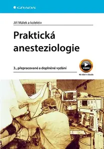 Kniha: Praktická anesteziologie od Málek Jiří