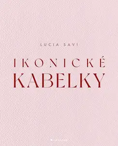 Kniha: Ikonické kabelky od Savi Lucia