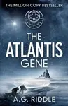 The Atlantis Gene - A. G. Riddle
