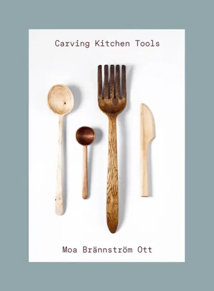 Carving Kitchen Tools - Moa Brannstrom Ott