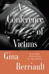A Conference of Victims - Gina Berriault