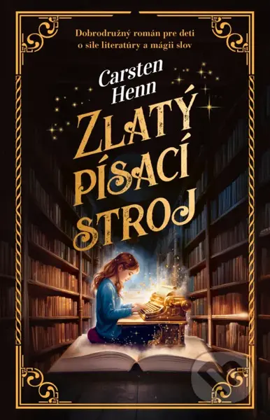 Zlatý písací stroj - Carsten Henn - kniha z kategorie Beletrie pro děti