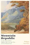 Mountain Republic - Philippa Harrison