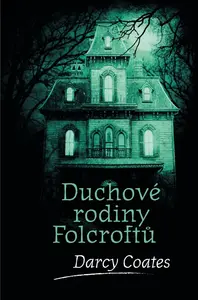 Duchové rodiny Folcroftů (poškozené) - Darcy Coates