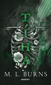 Tíha - M. L. Burns