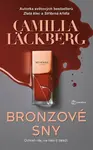 Bronzové sny (poškozené) - Camilla Läckberg