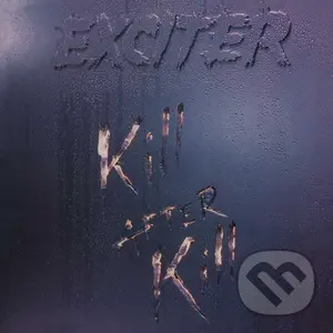 Exciter: Kill After Kill