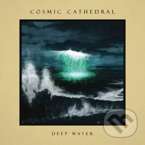 Cosmic Cathedral: Deep Water  LP