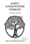 Karty s posvátnými symboly (52 karet + návod) - Veronika Kovářová