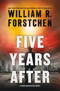 A Five Years After - William R. Forstchen