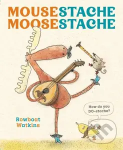 Mousestache Moosestache - Rowboat Watkins