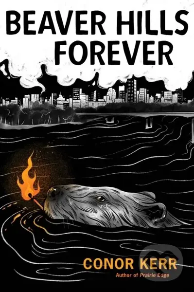 Beaver Hills Forever - Conor Kerr