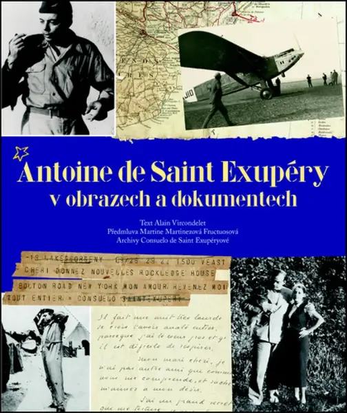 Antoine de Saint Exupéry v obrazech a dokumentech - Vircondelet Alain