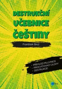 Destrukční učebnice češtiny - František Brož