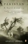 Pakistan:a Hard Country - Anatol Lieven