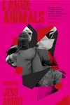 Large Animals - Jess Arndt