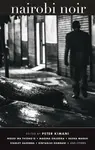 Nairobi Noir - Peter Kimani
