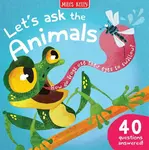 Letâ€™s Ask the Animals - Kelly Miles