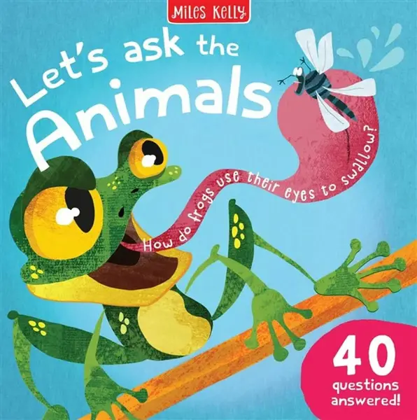 Letâ€™s Ask the Animals - Kelly Miles