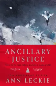 Ancillary Justice - Ann Leckieová