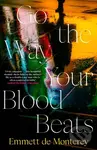 Go the Way Your Blood Beats - Emmett De Monterey