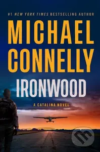 Ironwood (A Catalina Novel) - Connelly Michael