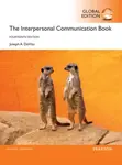 The Interpersonal Communication Book, Global Edition - Joseph DeVito