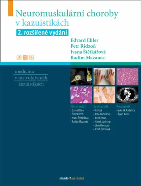 Neuromuskulární choroby v kazuistikách - Ivana Štětkářová, Edvard Ehler, Ridzoň Petr