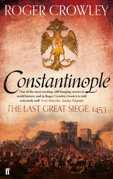 Constantinople - Roger Crowley