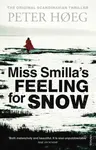 Miss Smilla´s Feeling for Snow - Peter Hoeg