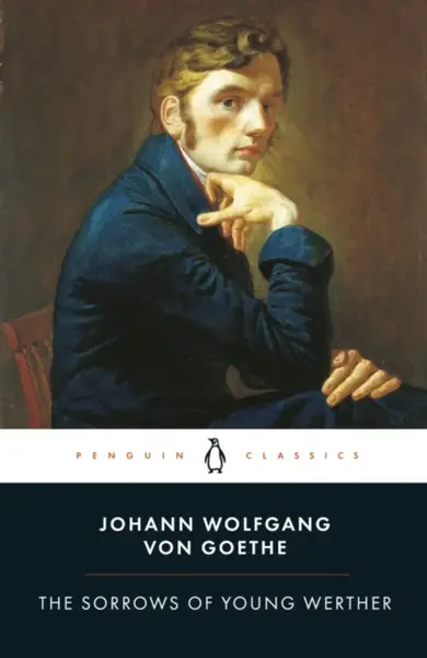 The Sorrows of Young Werther - Johann Wolfgang Goethe
