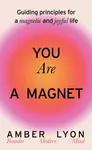 You Are a Magnet - Amber Lyon