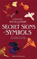 The Element Encyclopedia of Secret Signs and Symbols - Nozedar Adele