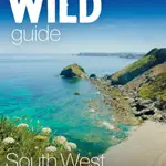 Wild Guide South West - Daniel Start, Tania Pascoe