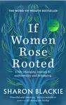 If Women Rose Rooted - Sharon Blackie