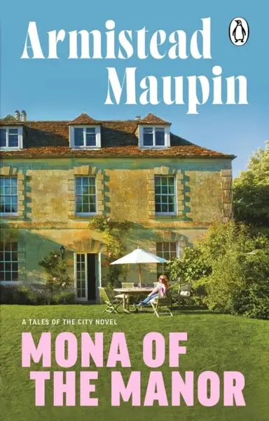 Mona of the Manor - Armistead Maupin