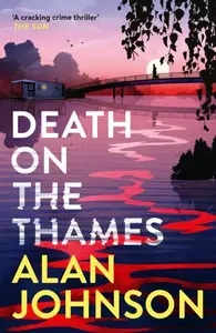 Death on the Thames - Alan Johnson