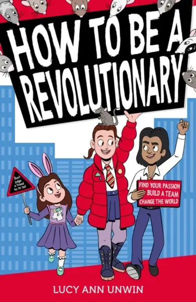 How to Be a Revolutionary - Lucy Ann Unwin