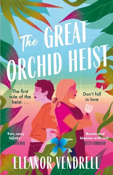 The Great Orchid Heist - Eleanor Vendrell