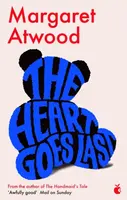 The Heart Goes Last - Margaret Atwoodová
