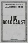 The Holocaust - Laurence Rees