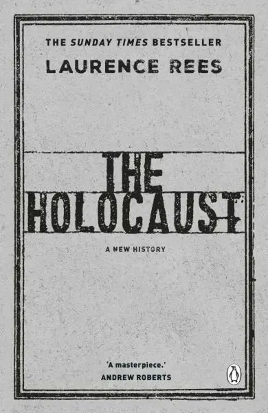 The Holocaust - Laurence Rees