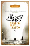 The Shadow of the Wind : The Cemetery of Forgotten Books 1 - Carlos Ruiz Zafón