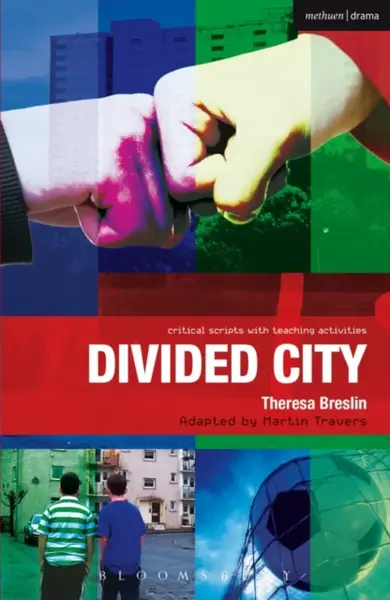 Divided City - Theresa Breslin, Martin Travers, Ruth Moore, Paul Bunyan