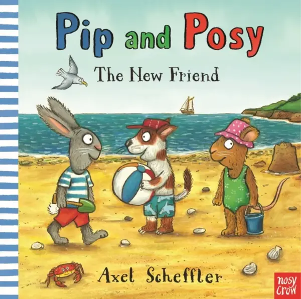 Pip and Posy: The New Friend - Camilla Reid