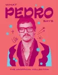What Pedro Says - Hardie Grant Books