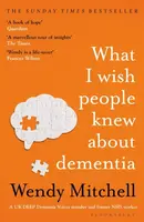 What I Wish People Knew About Dementia - Wendy Mitchell
